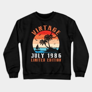 Vintage July 1986 Ltd Edition Happy Birthday Daddy Mom Uncle Brother Husband Cousin Son 34 Years Old Crewneck Sweatshirt